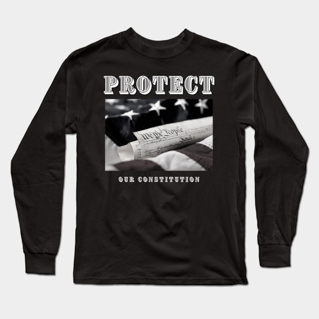 Protect Our Constitution Long Sleeve T-Shirt by Ognisty Apparel